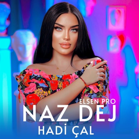 Hadi Çal ft. Elsen Pro | Boomplay Music