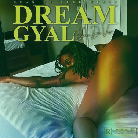 Dream Gyal | Boomplay Music