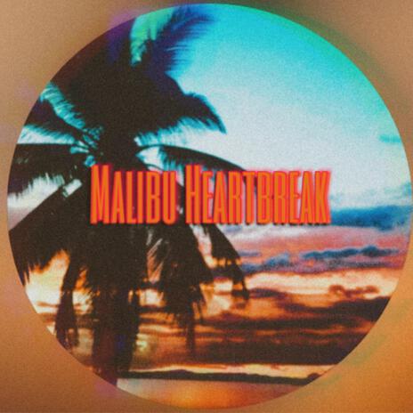 Malibu Heartbreak ft. $oundimportant