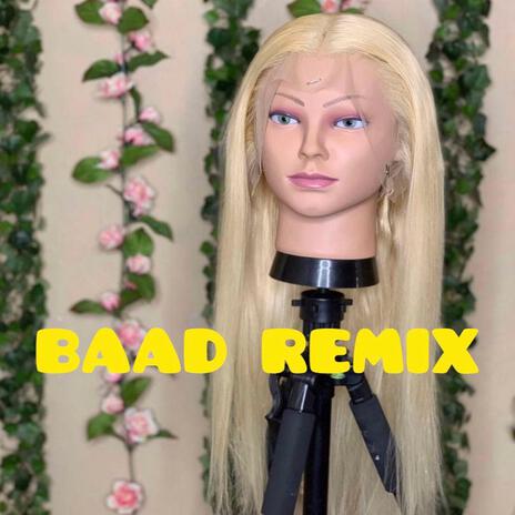 BAAD (Remix) ft. NaommiWith2Ms