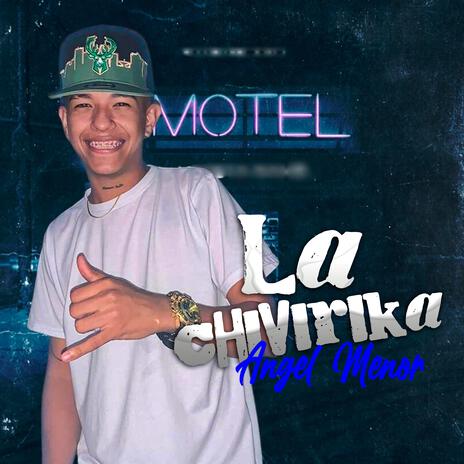 La Chivirika (En vivo) ft. angel Menor | Boomplay Music