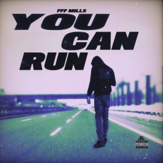 You Can Run