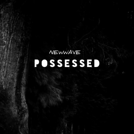 Possesed | Boomplay Music