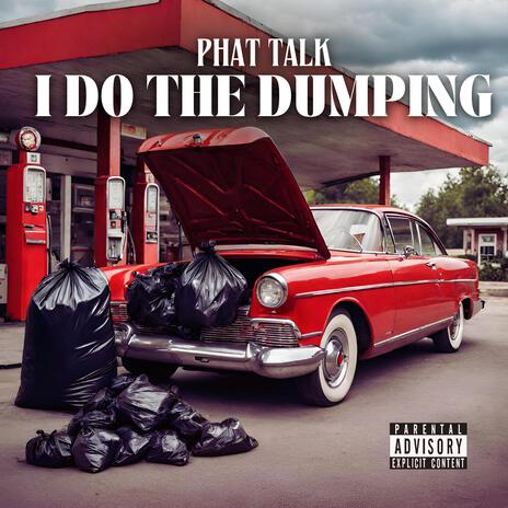 I Do The Dumping | Boomplay Music