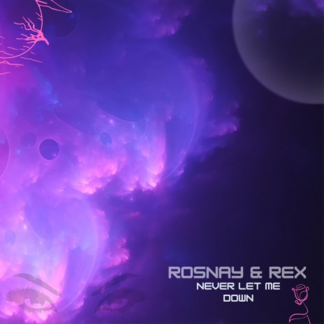 Never Let Me Down ft. The Rex | Boomplay Music