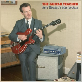 The Guitar Teacher - Bert Weedon's Masterclass