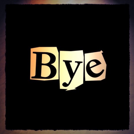 Bye | Boomplay Music