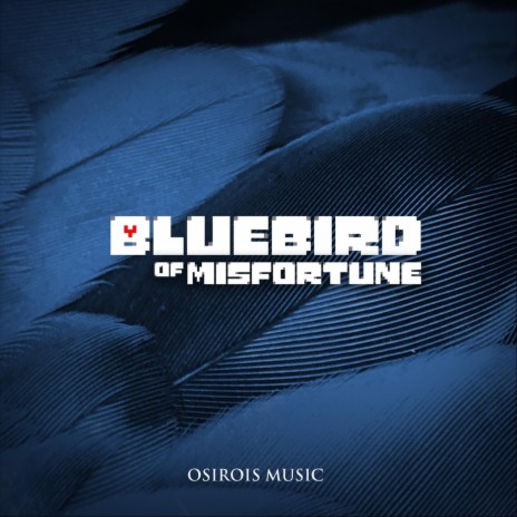 Bluebird of Misfortune | Boomplay Music