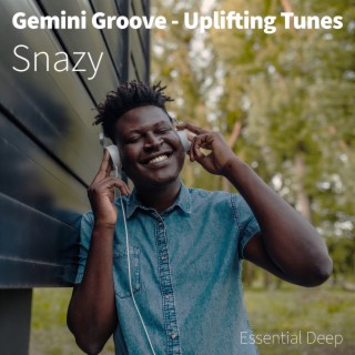 Gemini Groove - Uplifting Tunes