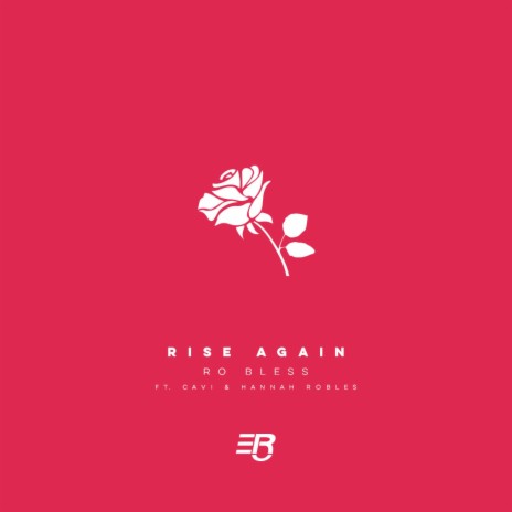 Rise Again (feat. Cavi & Hannah Robles) | Boomplay Music