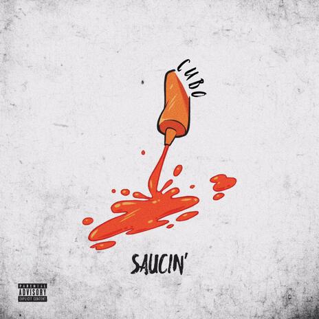 Saucin' | Boomplay Music