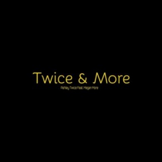 Twice & More (feat. Megan More)