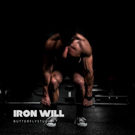 Iron Will | Boomplay Music