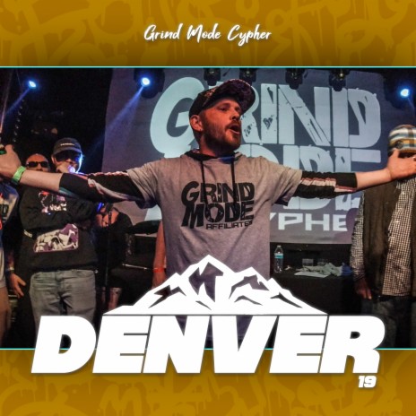 Grind Mode Cypher Denver 19 ft. Small Hands, Austen Murray, The Arkhightek, 5padez & Quantom Physics | Boomplay Music