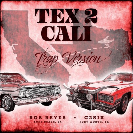 Tex 2 Cali (Trap Version) ft. Rob Reyes | Boomplay Music