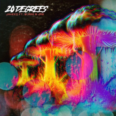20 Degrees ft. JAB & BLARE | Boomplay Music