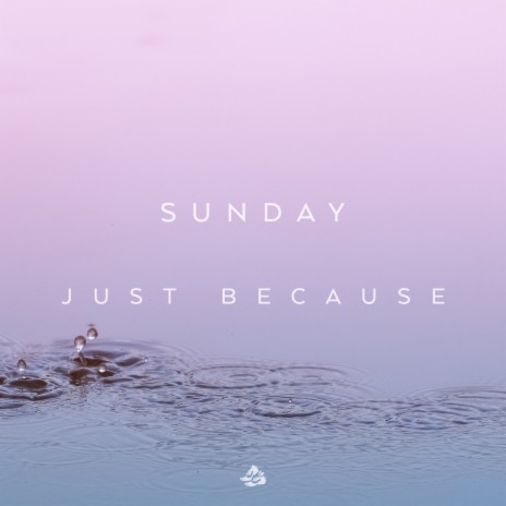 Just Because | Boomplay Music