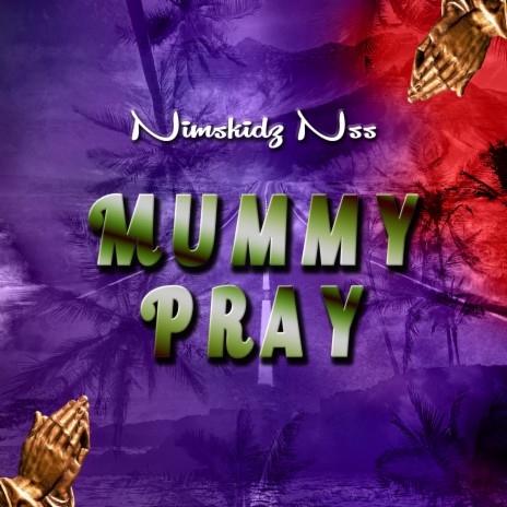 Mummy Pray | Boomplay Music