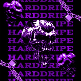 harddripe