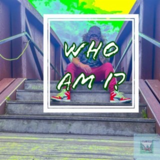 Who am i? (feat. Wenzal Dashington)