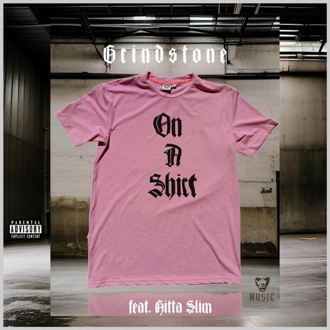 On A Shirt ft. Hitta Slim