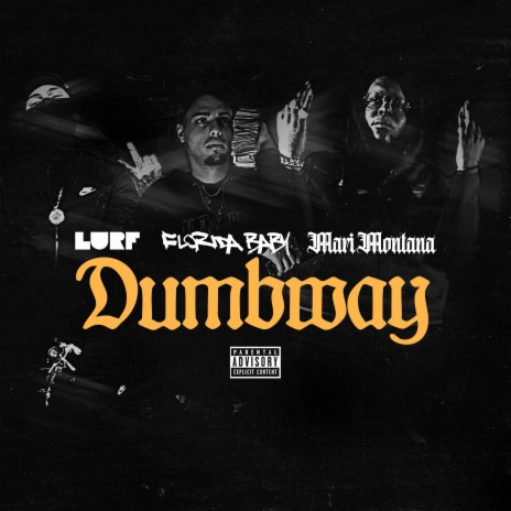 Dumbway ft. Lurf & Mari Montana | Boomplay Music