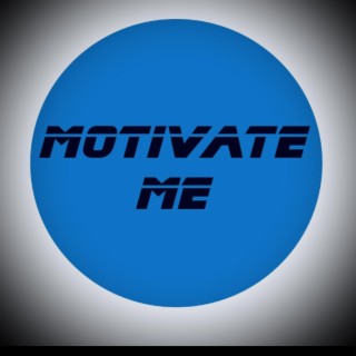 Motivate Me