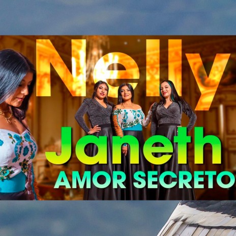 NELLY JANETH Amor secreto | Boomplay Music