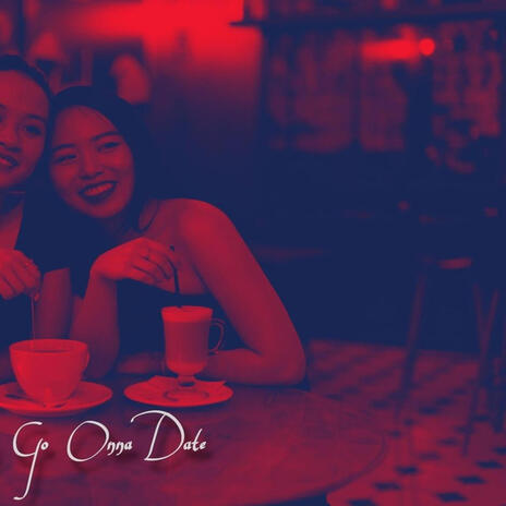 Lets Go Onna Date | Boomplay Music