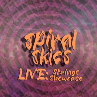 Spiral Skies Live: Strings Showcase