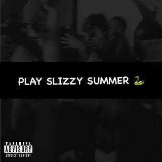 Slizzy Summer