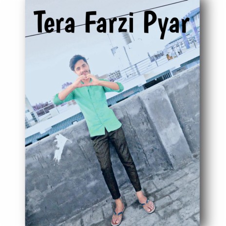 Tera Farzi Pyar
