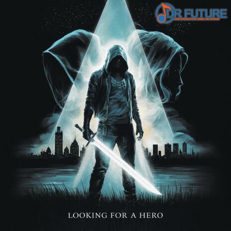 Looking For A Hero | Boomplay Music