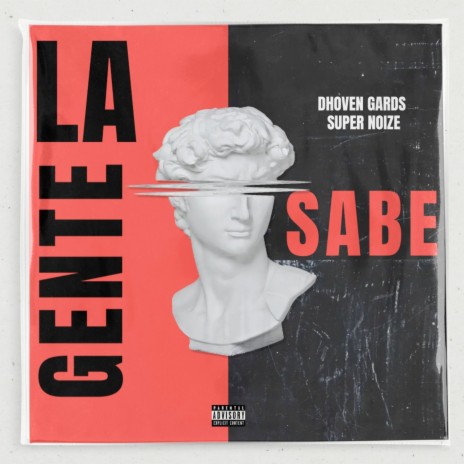 La Gente Sabe ft. Super Noize