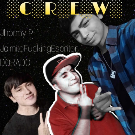 Crew ft. Jaimito El Fucking Escritor & Johny P | Boomplay Music