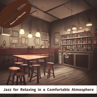 Jazz for Relaxing in a Comfortable Atmosphere