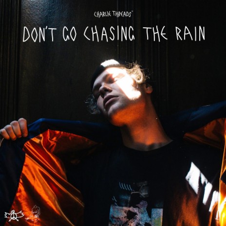 Don't Go Chasing the Rain | Boomplay Music