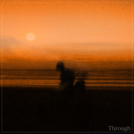 Through | Boomplay Music