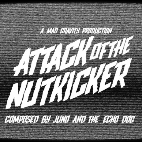 Attack of the Nutkicker