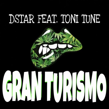 GRAN TURISMO ft. TONI TUNE | Boomplay Music