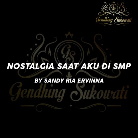 Nostalgia Saat Aku Di SMP ft. Sandy Ria Ervinna | Boomplay Music