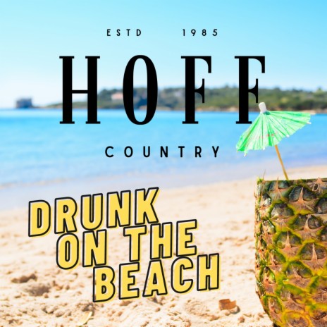 Drunk On The Beach (In Mexico) | Boomplay Music