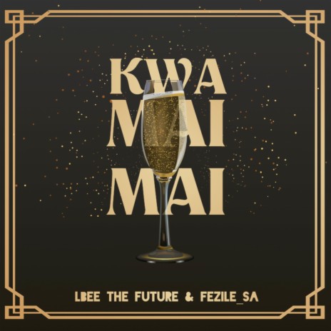 Kwa Mai Mai ft. Fezile_SA | Boomplay Music