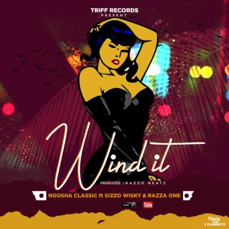 Wind It ft. Sizzo Wisky & Razza One | Boomplay Music