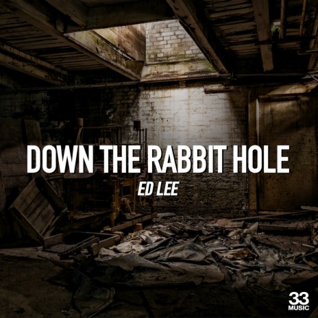 Down the Rabbit Hole | Boomplay Music