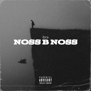 noss b noss lyrics | Boomplay Music