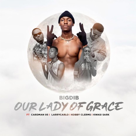 Our Lady of Grace ft. Larry Carlo, Kobby Clerms, Kwesi Sark & Cardman 05