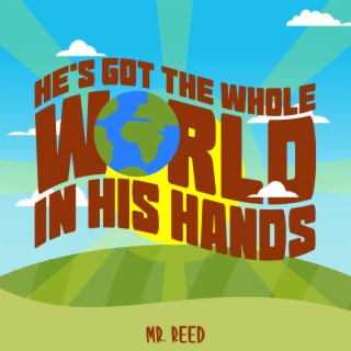 He's Got the Whole World in His Hands lyrics | Boomplay Music