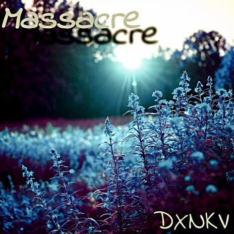 Massacre | Boomplay Music