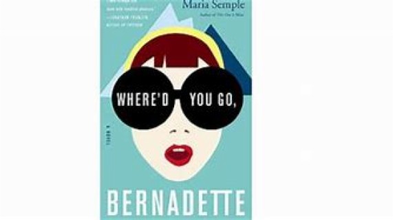 Where'd You Go, Bernadette by Maria Semple, book to movie review